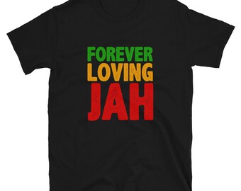 Rasta t shirt, Forever Loving Jah, Jamaica, Rastafarian Unisex T-Shirt