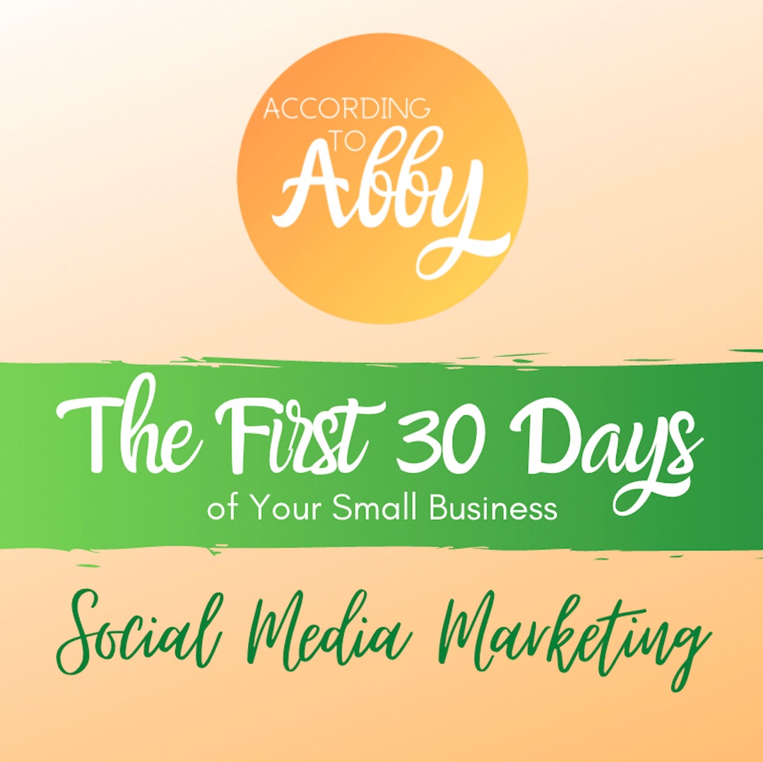 The First 30 Days of Your Small Business: Social Media Marketing - Etsy