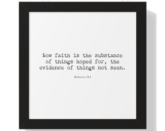 Hebrews 11:1 KJV Framed Scripture Artwork | Christian Bible Verse Art | Christian Decor | Christian Gifts