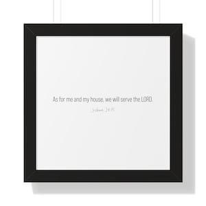 Joshua 24:15 KJV Framed Scripture Artwork | Christian Decor | Bible Verse Art Prints | Christian Gifts | Religious Wall Art