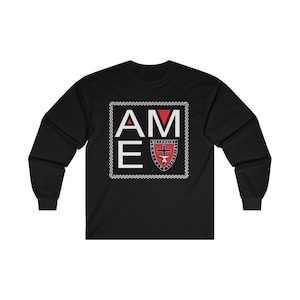 May include: Black long-sleeve t-shirt with a white graphic of the letters "AME" in a box with a red triangle and a crest with a cross and the word "Methodist" inside.