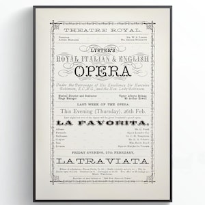 May include: A framed vintage poster for "Royal Italian & English Opera" featuring the performances "La Favorita" and "La Traviata." The poster has a black frame and includes text such as "Theatre Royal" and the date "26th Feb."