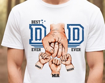 Best Dad Ever Shirt - Custom Kids Names Dad Tee - Father’s Day Gift from Kids - Personalized Daddy Shirt - New Dad Gift Idea.