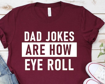 Dad Jokes T-Shirt: Funny Father's Day Sarcastic Humor Tee
