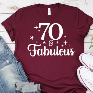70 and fabulous Shirt, Birthday Shirt, 70 Birthday, Cheers to 70 Years, 70th birthday Shirt, 70 Birthday Gift.