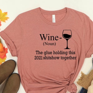 Wine the glue holding this 2021 sweatshirt top