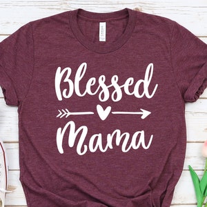 Blessed Mama Shirt, Blessed Mama Tee, Mom Gift,  Mom Life Shirt, Mother&#39;s Day Gift Shirt, Blessed Mom T-Shirt .