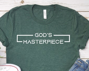 God's Masterpiece Shirt: Christian Faith Inspiration