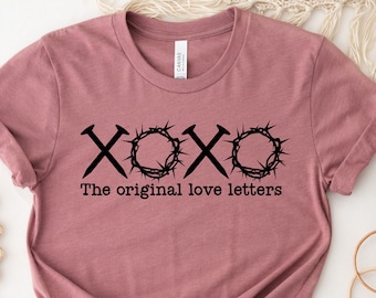 XOXO Christian Shirt: The Original Love Letters, Easter Gift