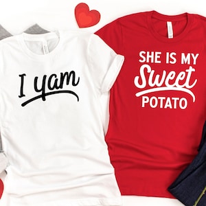 She&#39;s My Sweet Potato Shirt, I Yam Shirt, Valentine Couple Shirt, Matching Shirt ,Couples Thanksgiving Shirt, Best Friend Shirts.