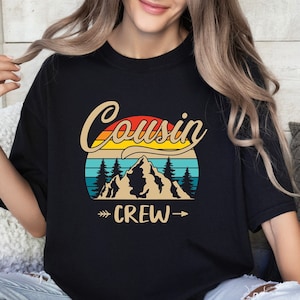 Cousin Crew Shirt, Camping Cousin Shirt, Matching Cousin Shirts, Camping Tees, Cousin Vacation Shirt, Adventure Shirt, Travel Shirt,  .
