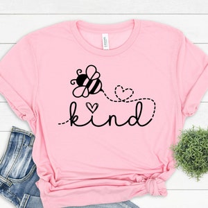 Bee Kind Shirt ,Pink Shirt Day, Bee Kind , Kindness Shirt, Be Kind Shirt, Motivational Shirt, Inspirational Shirt , Positive T-Shirt.