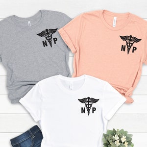 NP Shirt, Nurse Medical Symbol, Nurse Practitioner  Shirt, NP Graduation Gift, NP Student, Nurse Shirt, Medical Worker Gift.
