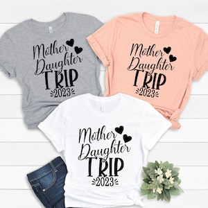 Mother Daughter Trip 2022  Shirts, Summer Trip Shirt, Mom and Girls  Vacation Shirt, Motherhood T-Shirt, Mother&#39;s Day Gift, Matching Shirts.