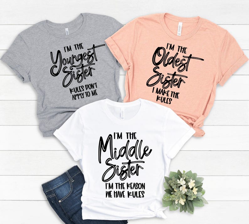 Matching Sister Shirt Set: Oldest, Middle, Youngest Sibling Tees