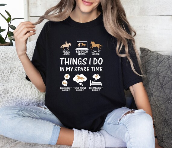 Horse Lover Shirt: Things I Do In My Spare Time Tee