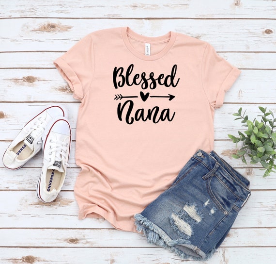 Blessed Nana Shirt, Nana Shirt, Mother's Day Shirt, Grandma Shirt, Grandma  Gift, Nana Gift. - Etsy