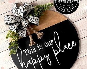 This is our Happy Place Door Hanger, Rustic Door Hanger, Door Hanger, Farmhouse Door Hanger, Modern Farmhouse Door Hanger, Wood Sign