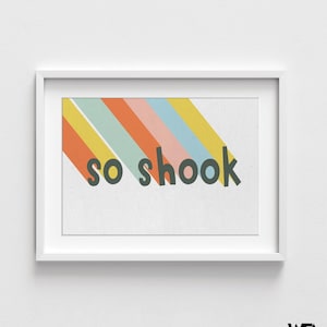Rainbow So Shook Sign Wall Art Prints, Multicolor Sign Large Break Room Decor, Custom Quote Wall Art Prints, Rainbow Sign Poster