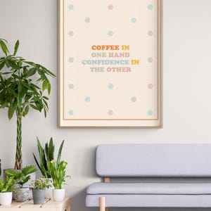 Coffee Lover Sign, Confident Quote Print, Framed Meaningful Gift, Positive Wall Art, Good Omen Print, Positive Energy Art, Framed Wall Art