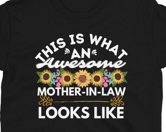 This is What an Awesome Mother-in-Law Looks Like with Sunflowers Short-Sleeve Unisex T-Shirt