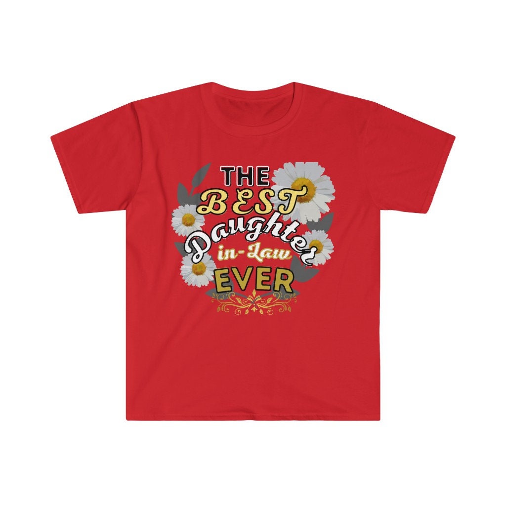 The Best Daughter in Law Ever Spring Daisy Lovers Floral Unisex Softstyle T-Shirt