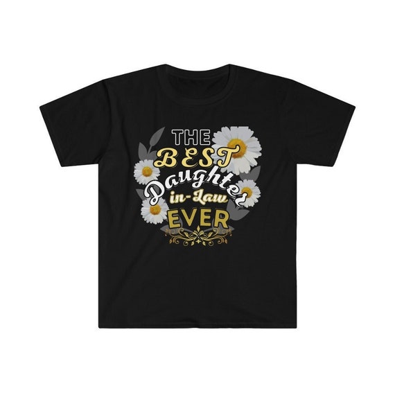 The Best Daughter in Law Ever Spring Daisy Lovers Floral Unisex Softstyle T-Shirt