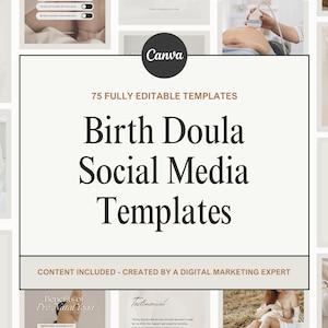 Könnte beinhalten: Eine Sammlung von Social-Media-Vorlagen für Geburtsbegleiterinnen. Die Vorlagen sind in einer neutralen Farbpalette gehalten und enthalten Texte wie "Birth Doula Social Media Templates" und "75 Fully Editable Templates". Das Canva-Logo ist ebenfalls zu sehen.