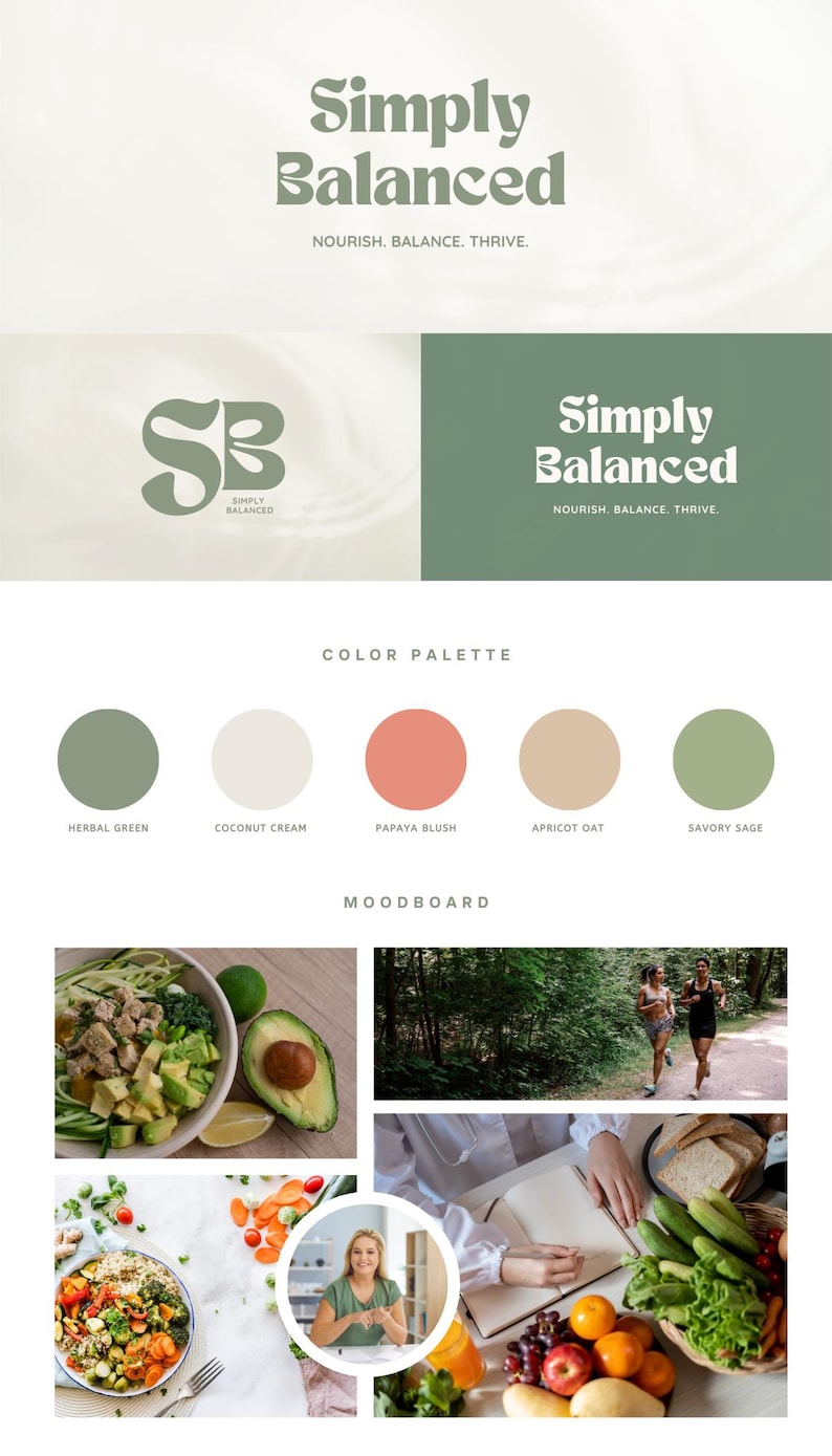 May include: A mood board for a health and wellness brand called "Simply Balanced". The board features a color palette of herbal green, coconut cream, papaya blush, apricot oat, and savory sage. The mood board also includes images of healthy food, a person writing in a journal, and people running in a forest.