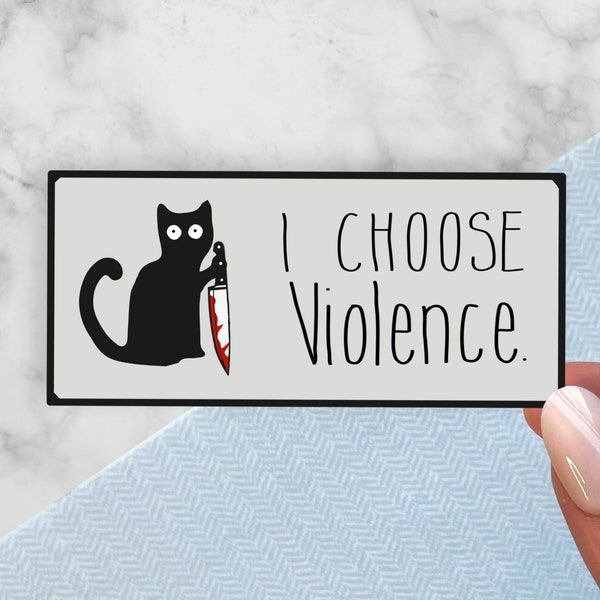 Funny Black Cat Sticker | I Choose Violence Decal | Funny Quote Sticker | Dark Humor Water Resistant Decal | Angry Animal Sticker