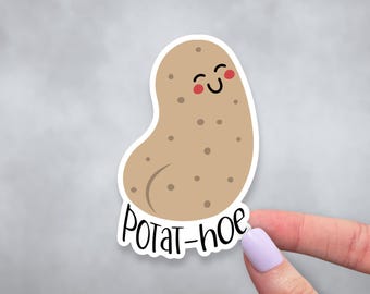 Potat-Hoe Sticker | Funny Food Decal | Cute Potato Sticker | Water Resistant Decal | Pun Sticker | Potato Lover Gift | Laptop, Tablet Decal