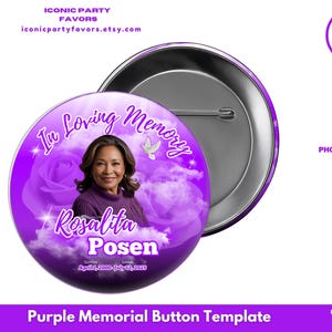 May include: A purple memorial button template with a photo of a woman, the text "In Loving Memory," and the name "Rosalita Posen." The button also includes the dates April 1, 2000 - July 12, 2025. The button is a DIY template.