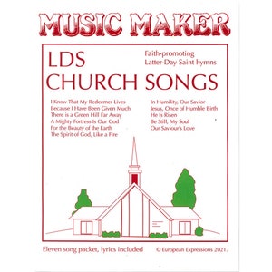 May include: A red and white illustration of a church building with a steeple. The text "MUSIC MAKER" is at the top of the image. The text "LDS CHURCH SONGS" is below the illustration. The text "Faith-promoting Latter-Day Saint hymns" is below the title. The text "Eleven song packet, lyrics included" is at the bottom of the image. The text "European Expressions 2021." is at the bottom right of the image.