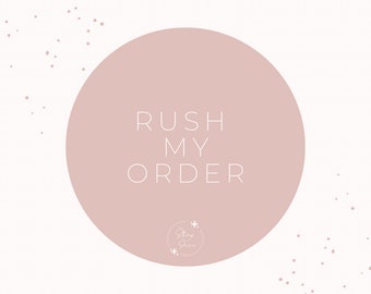 RUSH MY ORDER (2-3 business days production time)