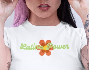 latina shirts, latina power, motivational shirt, female empowerment, retro shirt, retro flower shirt, 70s inspired