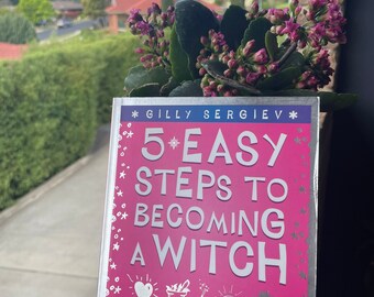 5 Easy Steps to Becoming a Witchby Gilly Sergiev.