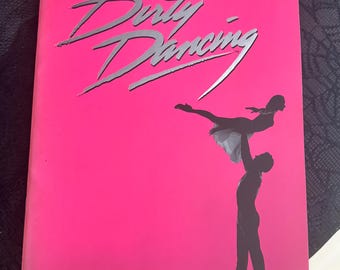 DIRTY DANCING  The Musical Tour Theatre Program