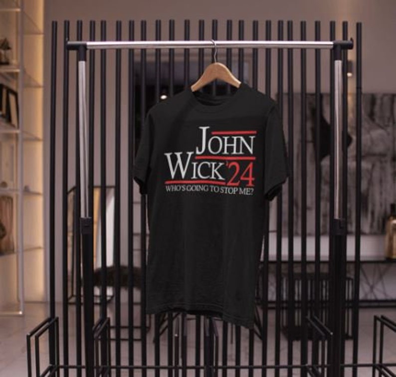 John Wick for President 2024 Cotton Shirt Unisex Adult Etsy