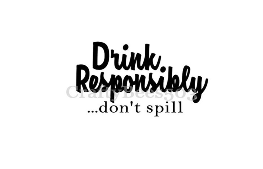 Drink Responsibly SVG/PNG Files Etsy