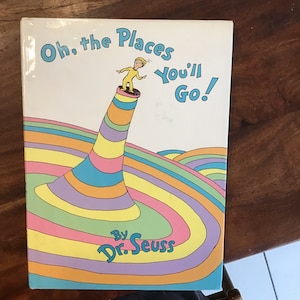 Oh The Places You’ll Go von Dr. Seuss