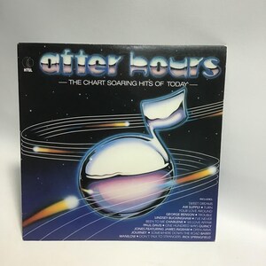 May include: A black vinyl record album cover with a silver and blue musical note design. The album title is "After Hours - The Chart Soaring Hits of Today" and includes songs by artists such as Air Supply, George Benson, and Lindsey Buckingham.