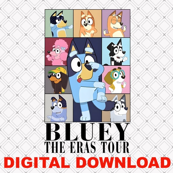 Bluey The Eras Tour Png, Bluey Friends Png, Bluey Png, Bluey Family Png, Bluey Mom Png, Bluey Dad Png