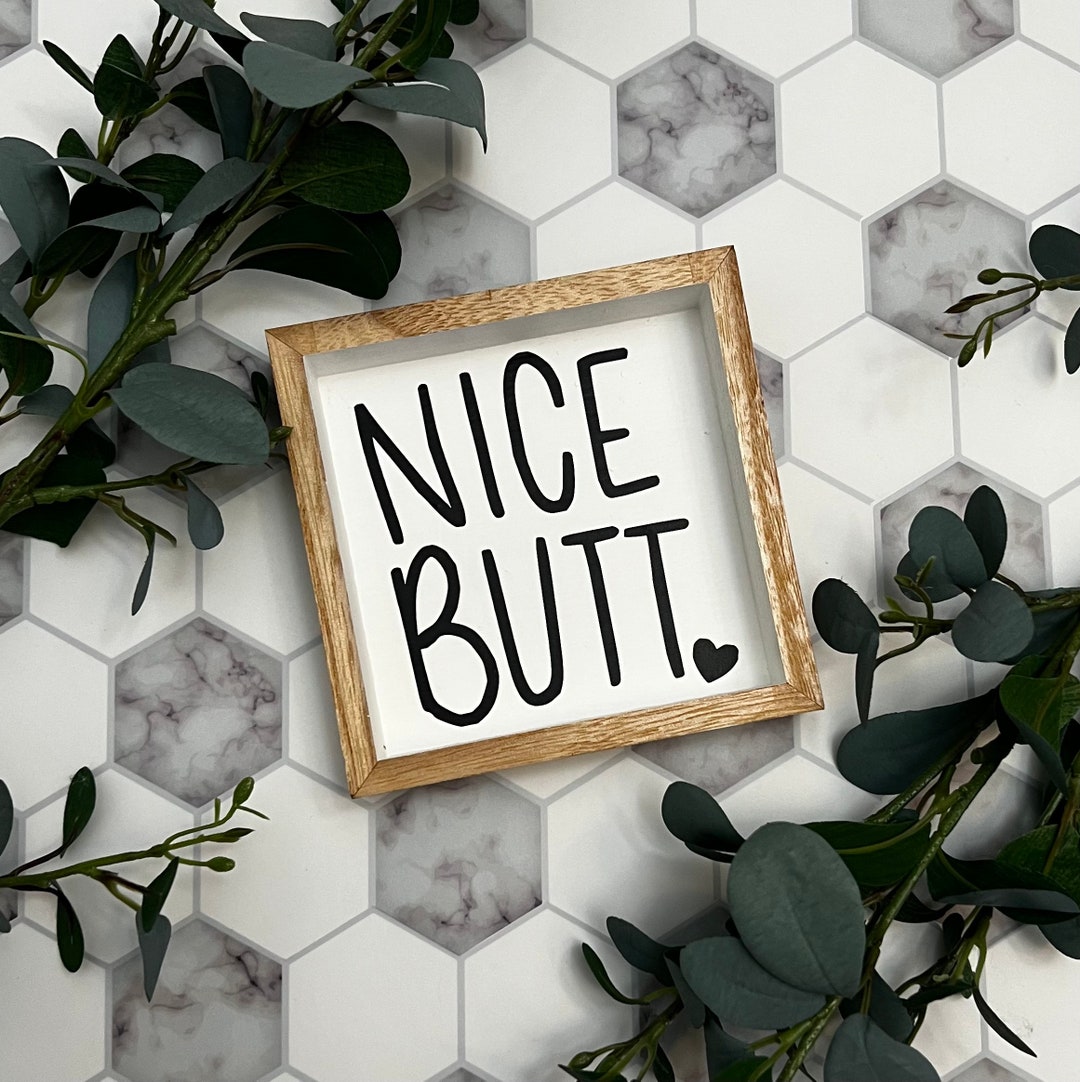 Nice Butt Sign Bathroom Sign Nice Butt Bathroom Decor Funny Bathroom ...