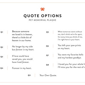 May include: A white card with black text listing quote options for a pet memorial plaque. The quotes are numbered Q1 through Q9.  Q9 is "Your Own Quote."