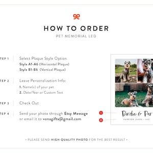 May include: How to order a custom pet memorial LED plaque.  The image shows a collage of photos of two small dogs, a sample plaque with the text "Birdie & Par Forever Loved - 202", and instructions for ordering.  The instructions include selecting a plaque style, providing pet names and dates, and sending a high-quality photo.