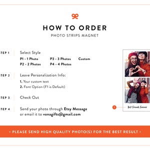 May include: How to order photo strip magnets.  Instructions for selecting a style, adding personalisation, checking out, and sending photos.  The image shows a sample photo strip magnet with two photos of two women, the text "Best Friends Forever", and a red heart.
