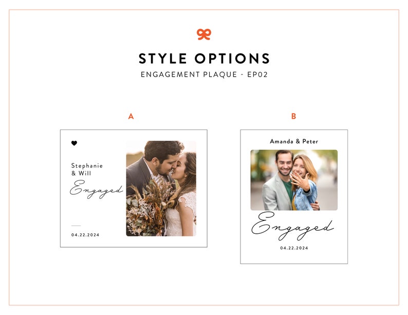 May include: Two engagement plaque design options. Option A features a couple kissing with a heart and the text "Stephanie & Will Engaged 04.22.2024". Option B features a couple smiling with the text "Amanda & Peter Engaged 04.22.2024".