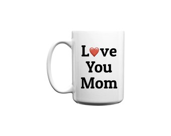 Large Love You Mom Coffee Mug - White