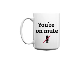 Large You're on Mute Coffee Mug - White