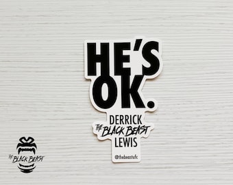 2.37x3.80 in | Derrick "The Black Beast" Lewis - He's Ok Sticker | Funny MMA Sticker, Heavyweight weatherproof sticker